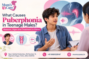 Puberphonia in teenage males showing voice therapy and treatment at Mom’s Care in Patna